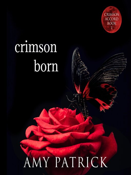 Title details for Crimson Born by Amy Patrick - Available